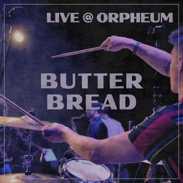 Cover artwork: Butter Bread — Live At Orpheum Wien